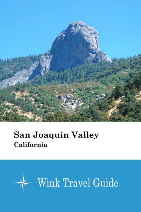 San Joaquin Valley (California) - Wink Travel Guide