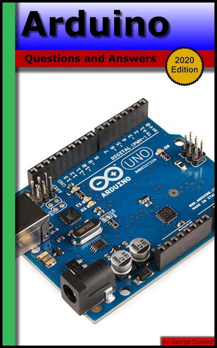 Arduino: Questions and Answers (2020 Edition)