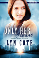 Lyn Cote - Only Her Heart artwork