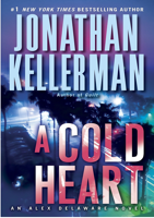 Jonathan Kellerman - A Cold Heart: An Alex Delaware Novel artwork