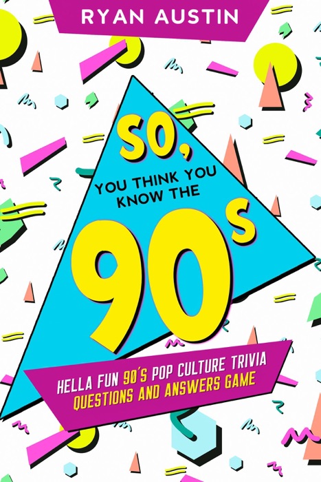So, you think you know the 90's?