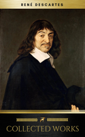 René Descartes & Golden Deer Classics - The Collected Works of René Descartes (Golden Deer Classics) artwork
