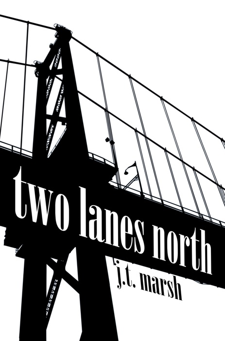 Two Lanes North: A Novel