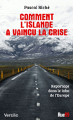 Comment l'Islande a vaincu la crise: reportage dans le labo de l'Europe - Pascal Riché