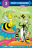 Show me the Honey (Dr. Seuss/Cat in the Hat) - Tish Rabe & Christopher Moroney