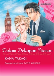 Dalam Dekapan Atasan - Kana Takagi & Cathy Williams by  Kana Takagi & Cathy Williams PDF Download
