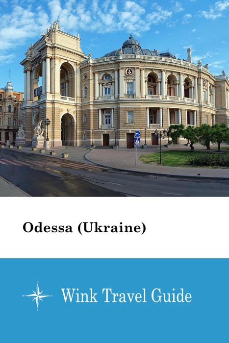 Odessa (Ukraine) - Wink Travel Guide