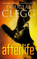 Douglas Clegg - Afterlife artwork