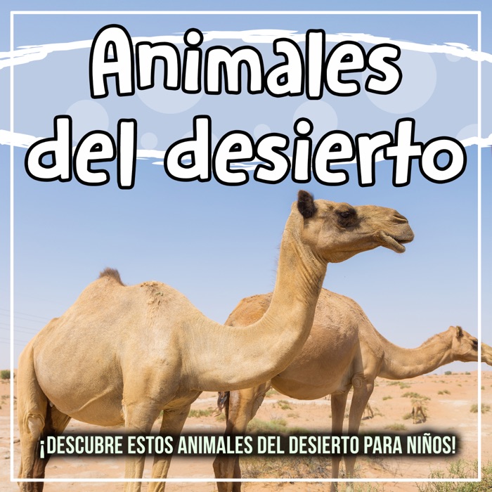 Animales del desierto: ¡Descubre estos animales del desierto para niños!