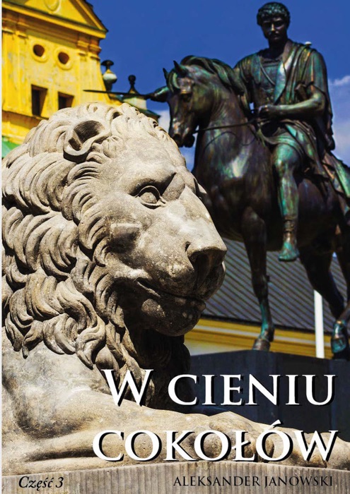 W cieniu cokołów. Część III