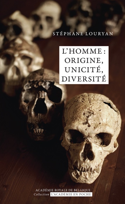 L’homme : origine, unicité, diversité