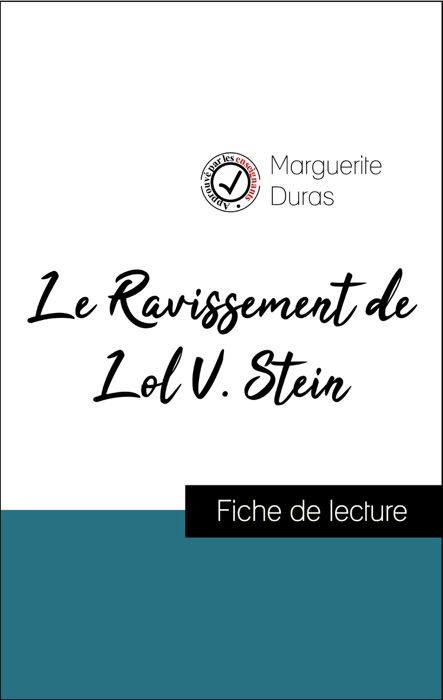 Analyse de l'œuvre : Le Ravissement de Lol. V Stein (résumé et fiche de lecture plébiscités par les enseignants sur fichedelecture.fr)