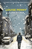 La via di casa - Louise Penny