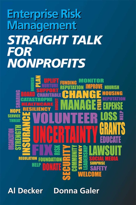 Enterprise Risk Management STRAIGHT TALK FOR NONPROFITS