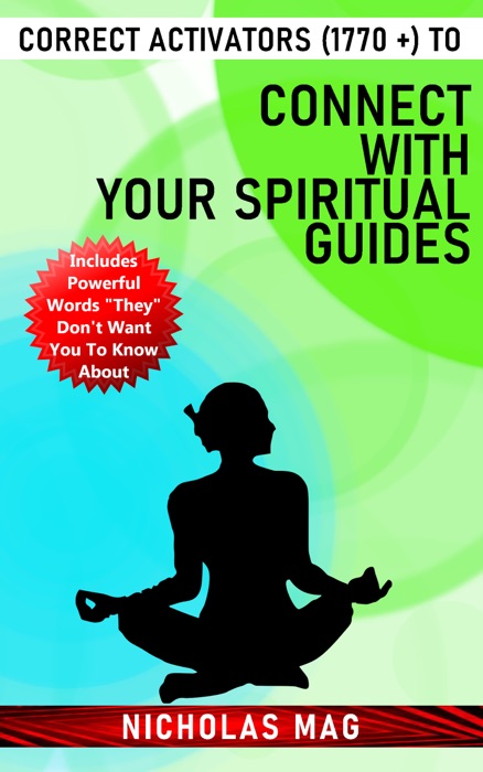 Correct Activators (1770 +) to Connect With Your Spiritual Guides