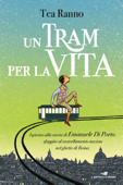 Un tram per la vita - Tea Ranno