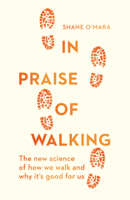 Shane O'Mara - In Praise of Walking artwork