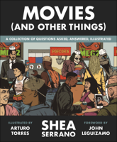 Shea Serrano & Arturo Torres - Movies (And Other Things) artwork