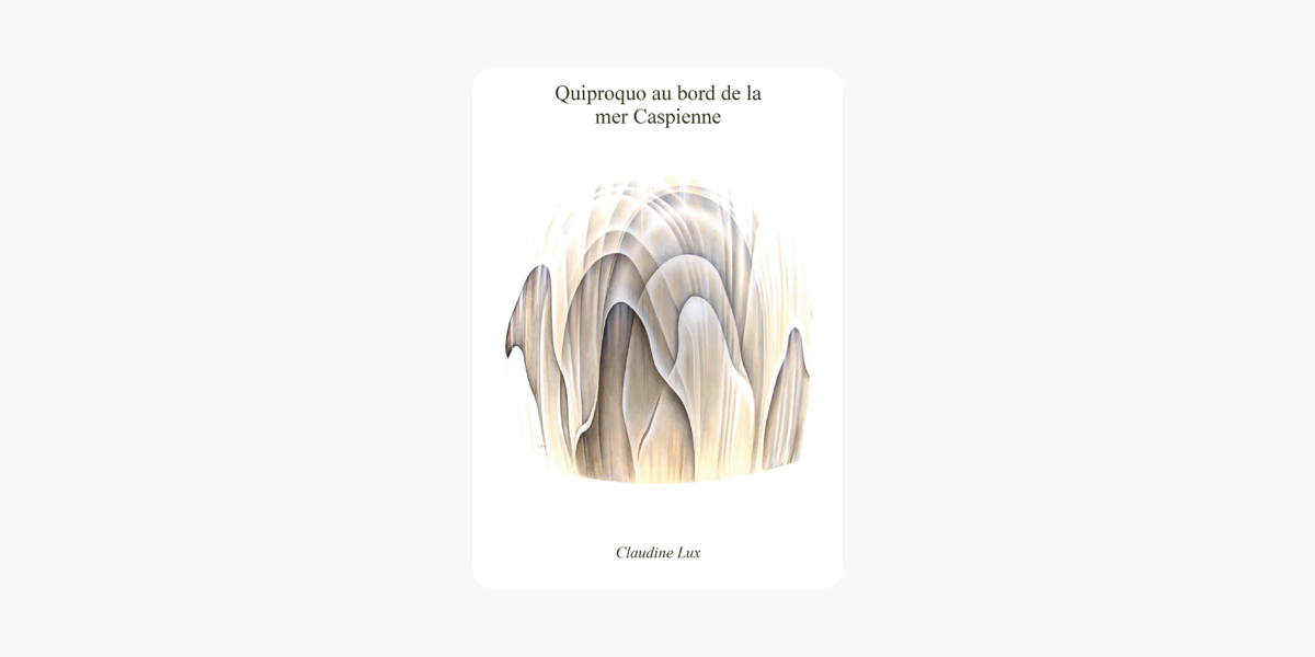 Quiproquo Au Bord De La Mer Caspienne στο Apple Books