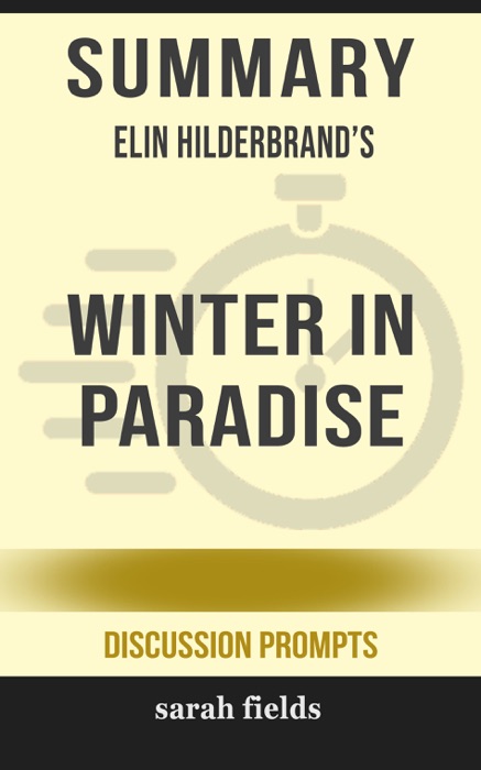 Summary of Winter in Paradise by Elin Hilderbrand (Discussion Prompts)
