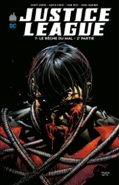 Justice League - Tome 7 - Le règne du mal - Partie 2 - Geoff Johns by  Geoff Johns PDF Download