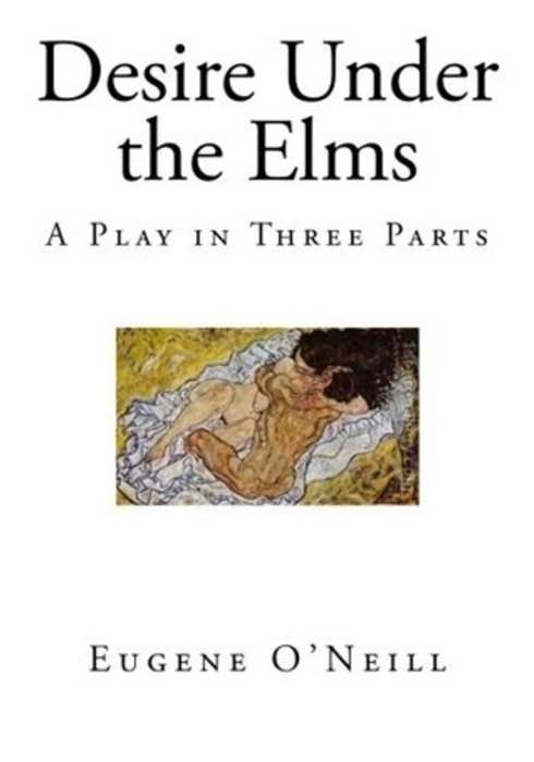 Desire Under The Elms (Complete Play)