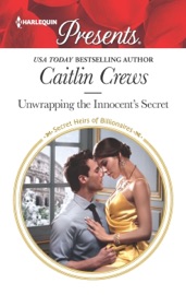Unwrapping the Innocent's Secret - Caitlin Crews by  Caitlin Crews PDF Download