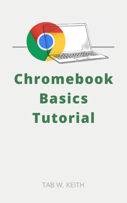 Chromebook Basics Tutorial