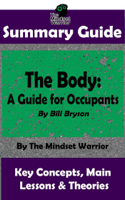 The Mindset Warrior - Summary Guide: The Body: A Guide for Occupants: By Bill Bryson  The Mindset Warrior Summary Guide artwork
