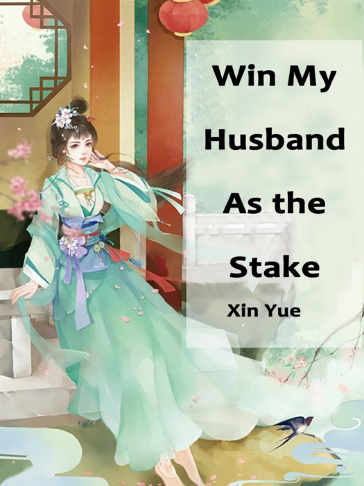 Win My Husband As the Stake