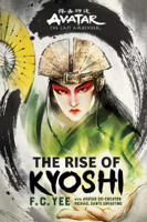 F. C. Yee & Michael Dante DiMartino - Avatar, The Last Airbender: The Rise of Kyoshi (The Kyoshi Novels Book 1) artwork