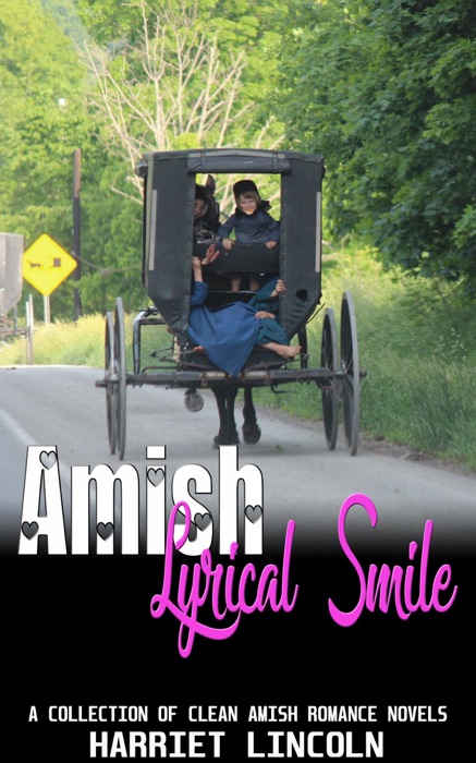 Amish Lyrical Smile:  A Collection of Clean Amish Romance Novels