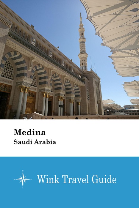 Medina (Saudi Arabia) - Wink Travel Guide