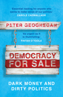 Peter Geoghegan - Democracy for Sale artwork