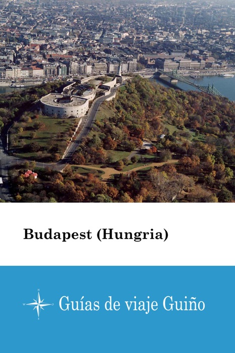 Budapest (Hungria) - Guías de viaje Guiño