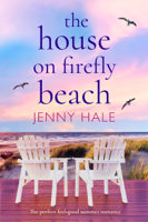 Jenny Hale - The House on Firefly Beach artwork