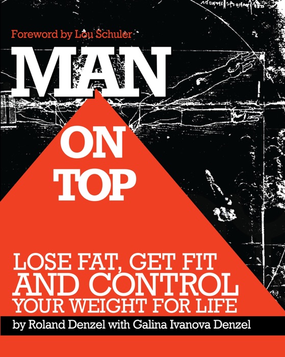 Man on Top: Lose Fat - Get Fit - Control Your Weight For Life