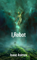 Isaac Asimov - I, Robot artwork