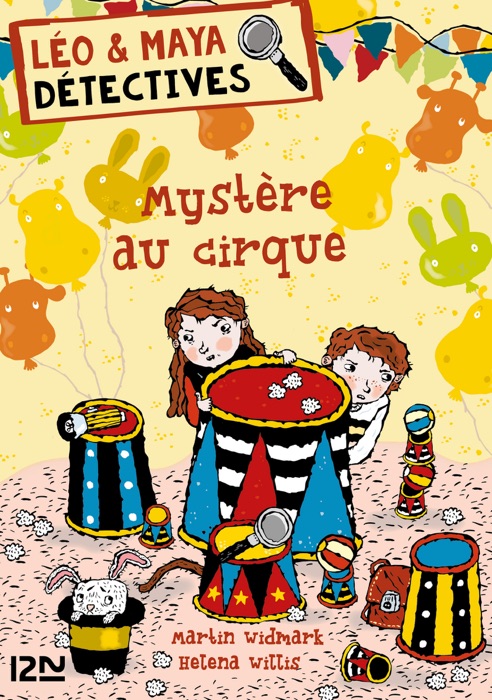 Léo et Maya, détectives - tome 12 : Mystère au cirque
