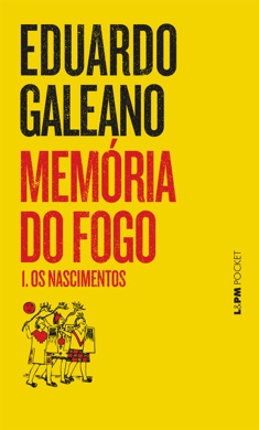 Capa do livro Memórias do Fogo de Eduardo Galeano