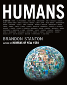 Humans - Brandon Stanton