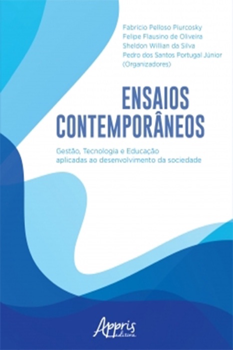 Ensaios Contemporâneos: Gestão, Tecnologia e Educação Aplicadas ao Desenvolvimento da Sociedade