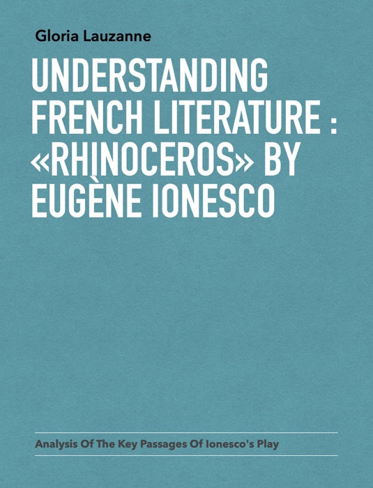 Understanding french literature : «Rhinoceros» by Eugène Ionesco