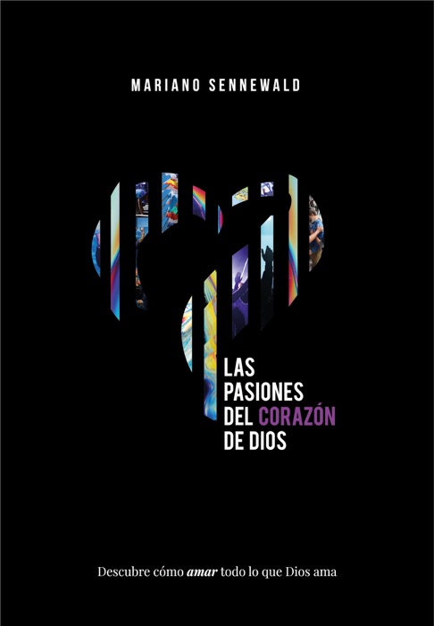 Las Pasiones del Corazón de Dios