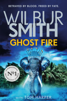 Wilbur Smith & Tom Harper - Ghost Fire artwork