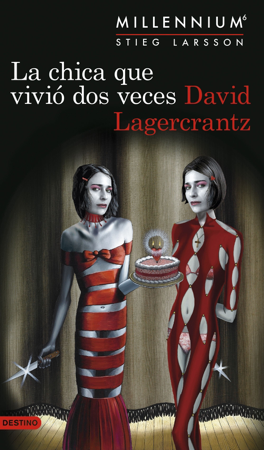 La chica que vivió dos veces (Serie Millennium 6) - David Lagercrantz