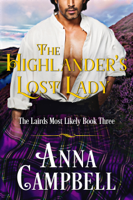 Anna Campbell - The Highlander’s Lost Lady: The Lairds Most Likely Book 3 artwork