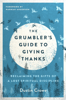 Dustin Crowe & Hannah Anderson - The Grumbler's Guide to Giving Thanks artwork