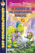 El planeta de los cosmosaurios rebeldes - Geronimo Stilton