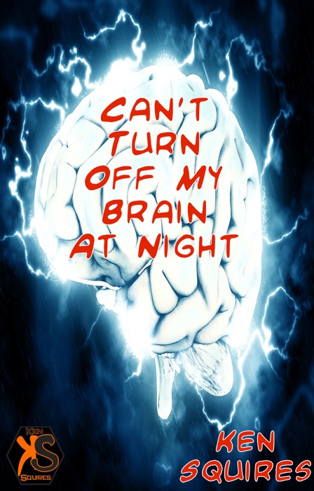 Can't Turn Off My Brain At Night